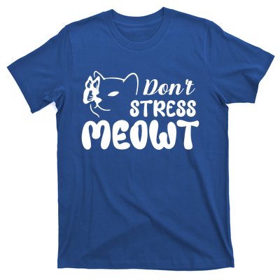 Don't Stress Meowt Gift T-Shirt