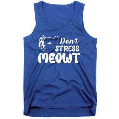 Don't Stress Meowt Gift Tank Top