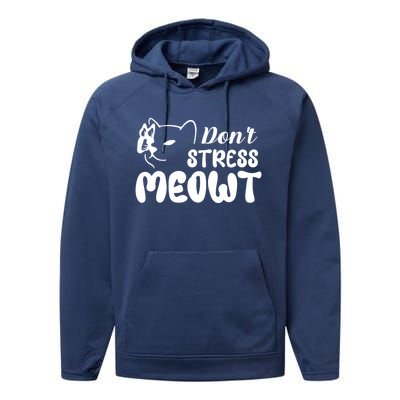 Don't Stress Meowt Gift Performance Fleece Hoodie