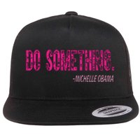 Do Something Michelle Obama Flat Bill Trucker Hat