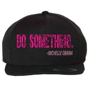 Do Something Michelle Obama Wool Snapback Cap