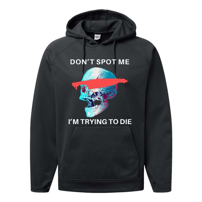 DonT Spot Me IM Trying To Die Gym Skull Pump Cover Performance Fleece Hoodie