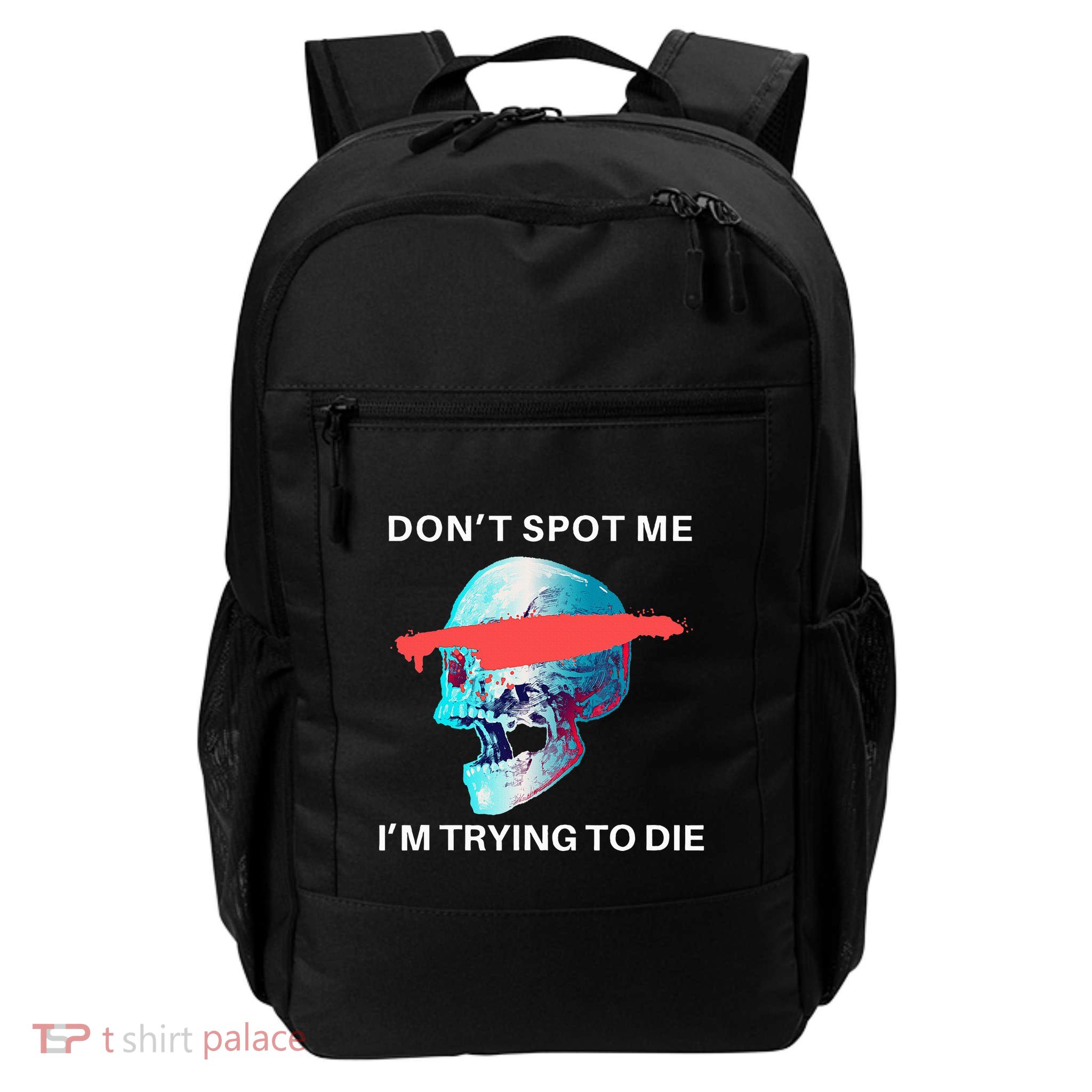 DonT Spot Me IM Trying To Die Gym Skull Pump Cover Backpack
