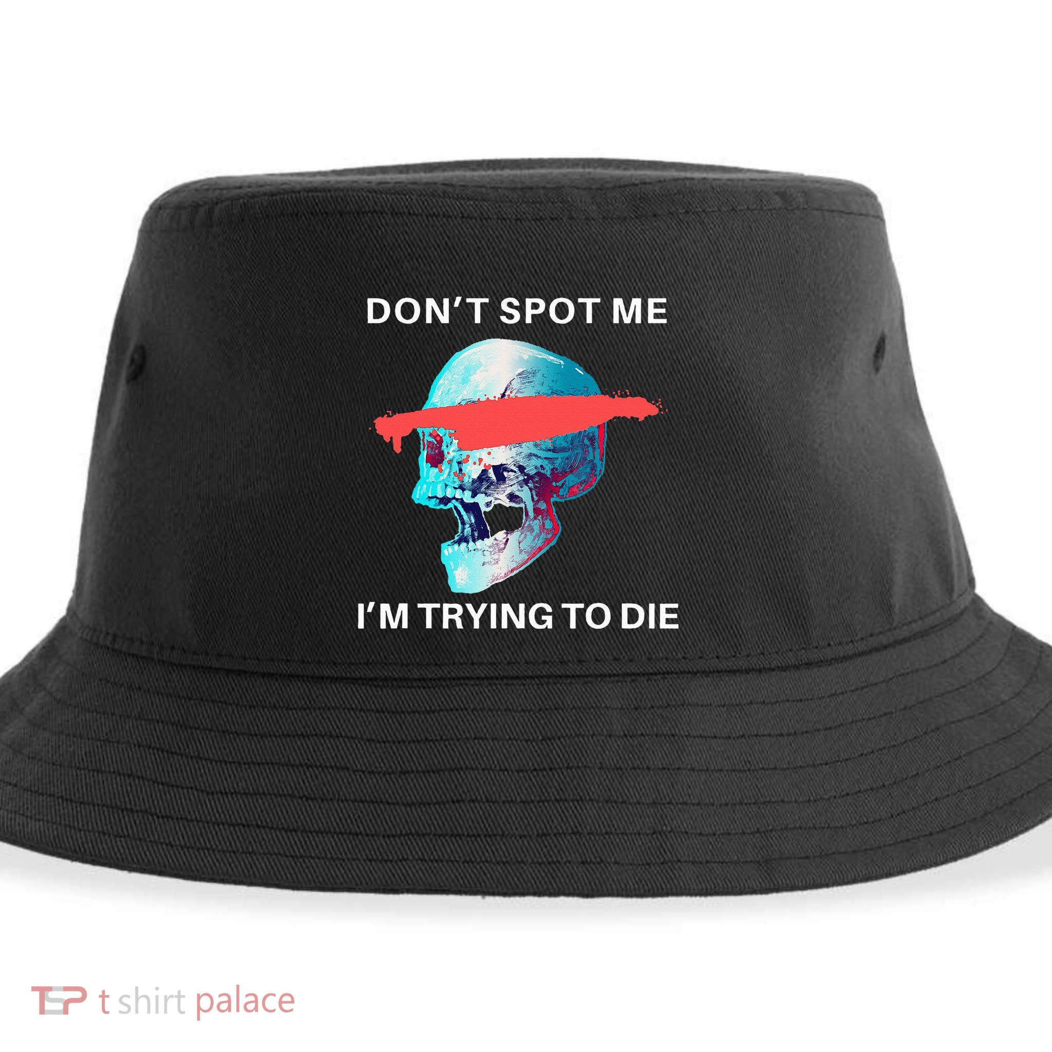 DonT Spot Me IM Trying To Die Gym Skull Pump Cover Sustainable Bucket Hat