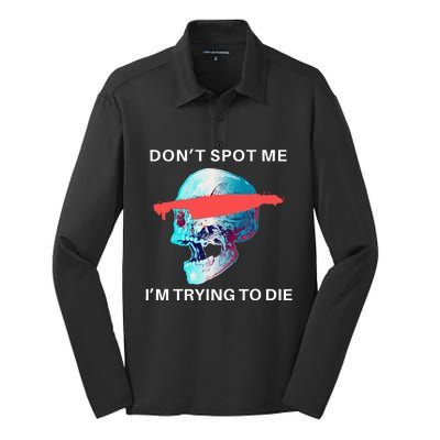 DonT Spot Me IM Trying To Die Gym Skull Pump Cover Silk Touch Performance Long Sleeve Polo