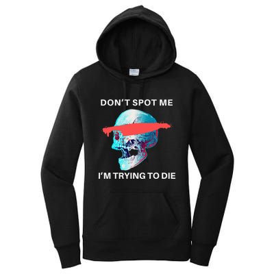 DonT Spot Me IM Trying To Die Gym Skull Pump Cover Women's Pullover Hoodie