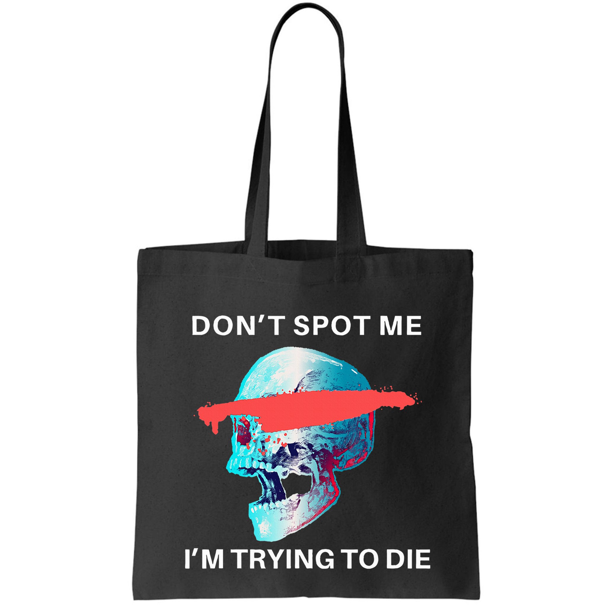 DonT Spot Me IM Trying To Die Gym Skull Pump Cover Bag