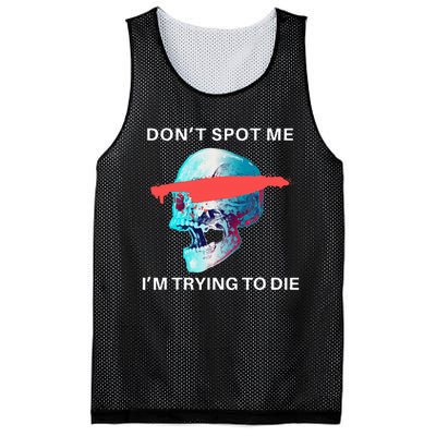 DonT Spot Me IM Trying To Die Gym Skull Pump Cover Mesh Reversible Basketball Jersey Tank