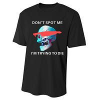 DonT Spot Me IM Trying To Die Gym Skull Pump Cover Performance Sprint T-Shirt