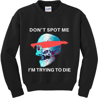 DonT Spot Me IM Trying To Die Gym Skull Pump Cover Kids Sweatshirt