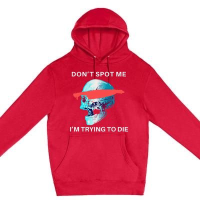 DonT Spot Me IM Trying To Die Gym Skull Pump Cover Premium Pullover Hoodie