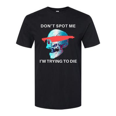 DonT Spot Me IM Trying To Die Gym Skull Pump Cover Softstyle® CVC T-Shirt