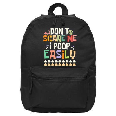 Don't Scare Me I Poop Easily Funny Halloween Joke Costume 16 in Basic Backpack