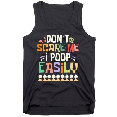 Don't Scare Me I Poop Easily Funny Halloween Joke Costume Tank Top