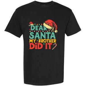 Dear Santa My Brother Did It Funny Christmas  Garment-Dyed Heavyweight T-Shirt