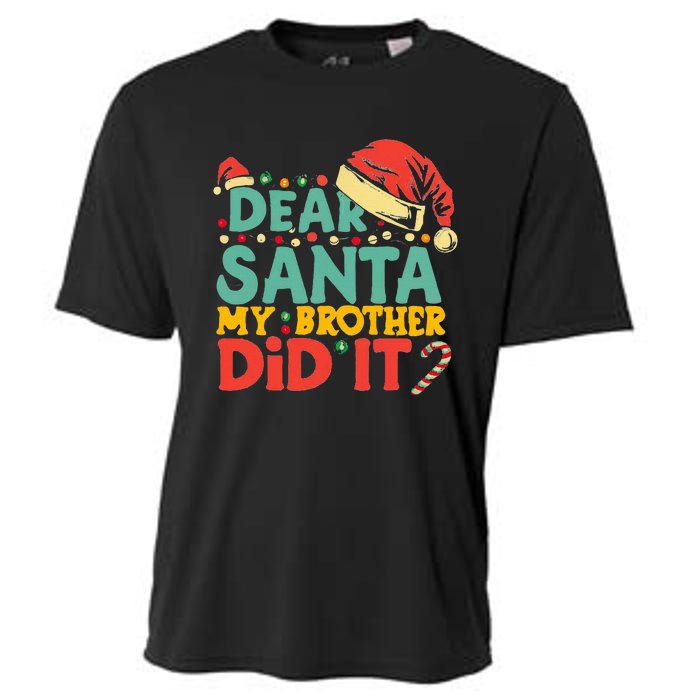 Dear Santa My Brother Did It Funny Christmas  Cooling Performance Crew T-Shirt