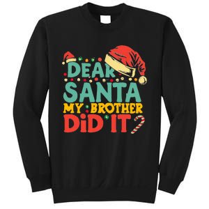 Dear Santa My Brother Did It Funny Christmas  Sweatshirt