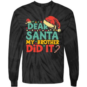 Dear Santa My Brother Did It Funny Christmas  Tie-Dye Long Sleeve Shirt