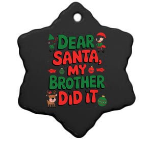 Dear Santa My Brother Did It Funny Christmas Brother Funny Ceramic Star Ornament