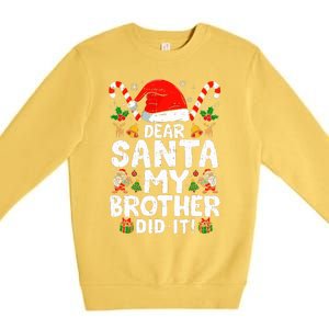 Dear Santa My Brother Did It  Funny Christmas  Premium Crewneck Sweatshirt