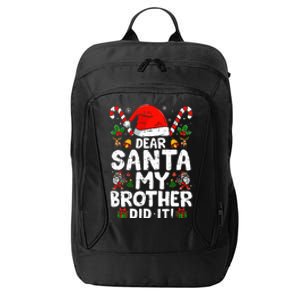 Dear Santa My Brother Did It  Funny Christmas  City Backpack