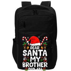 Dear Santa My Brother Did It  Funny Christmas  Impact Tech Backpack