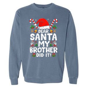 Dear Santa My Brother Did It  Funny Christmas  Garment-Dyed Sweatshirt