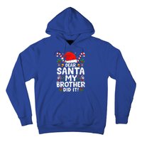 Dear Santa My Brother Did It  Funny Christmas  Hoodie