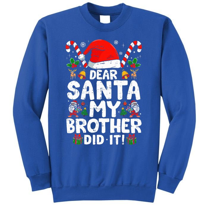 Dear Santa My Brother Did It  Funny Christmas  Sweatshirt