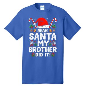 Dear Santa My Brother Did It  Funny Christmas  Tall T-Shirt