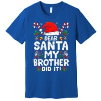 Dear Santa My Brother Did It  Funny Christmas  Premium T-Shirt