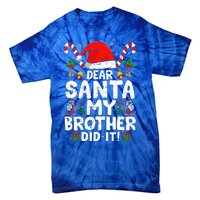 Dear Santa My Brother Did It  Funny Christmas  Tie-Dye T-Shirt