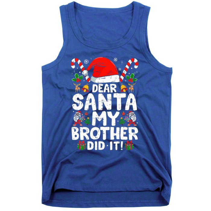 Dear Santa My Brother Did It  Funny Christmas  Tank Top