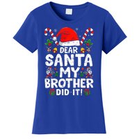 Dear Santa My Brother Did It  Funny Christmas  Women's T-Shirt