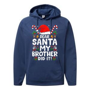 Dear Santa My Brother Did It  Funny Christmas  Performance Fleece Hoodie