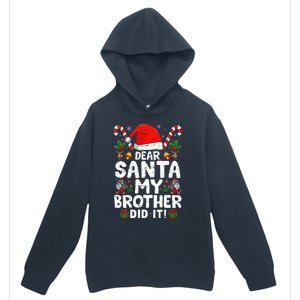 Dear Santa My Brother Did It  Funny Christmas  Urban Pullover Hoodie