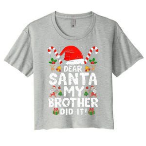 Dear Santa My Brother Did It  Funny Christmas  Women's Crop Top Tee