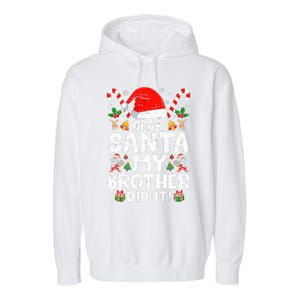 Dear Santa My Brother Did It  Funny Christmas  Garment-Dyed Fleece Hoodie