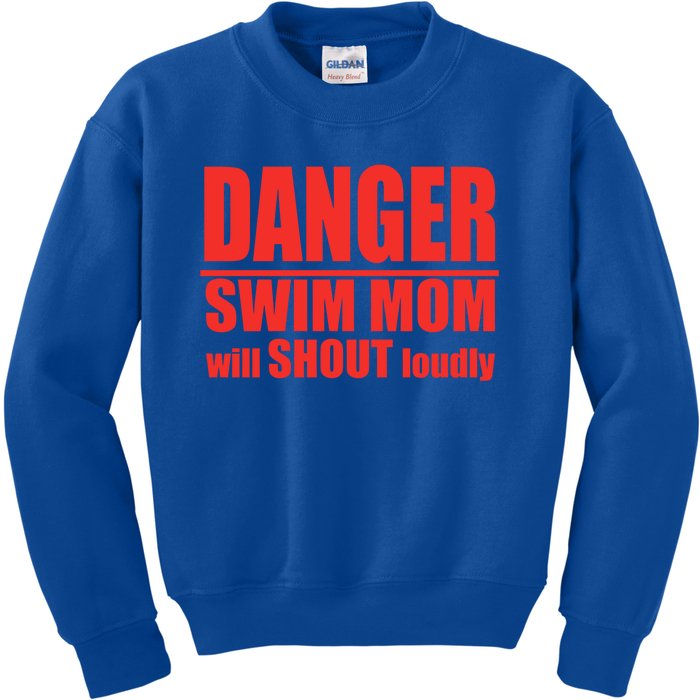 Danger Swim Mom Will Shout Loudly Swimming Cool Gift Kids Sweatshirt