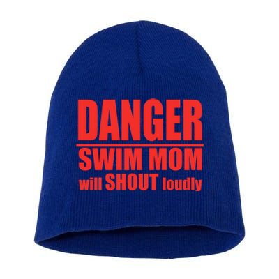 Danger Swim Mom Will Shout Loudly Swimming Cool Gift Short Acrylic Beanie