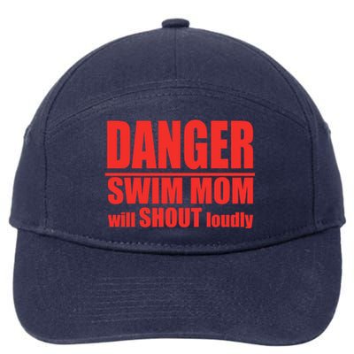 Danger Swim Mom Will Shout Loudly Swimming Cool Gift 7-Panel Snapback Hat