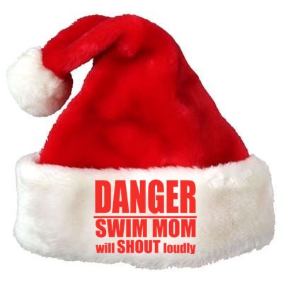 Danger Swim Mom Will Shout Loudly Swimming Cool Gift Premium Christmas Santa Hat