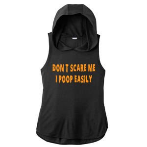 DonT Scare Me I Poop Easily Funny Halloween Ladies PosiCharge Tri-Blend Wicking Draft Hoodie Tank