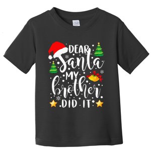 Dear Santa My Brother Did It Funny Christmas Pajama Toddler T-Shirt