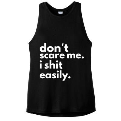 DonT Scare Me I Shit Easily Ladies PosiCharge Tri-Blend Wicking Tank