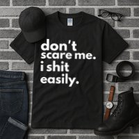 DonT Scare Me I Shit Easily Tall T-Shirt