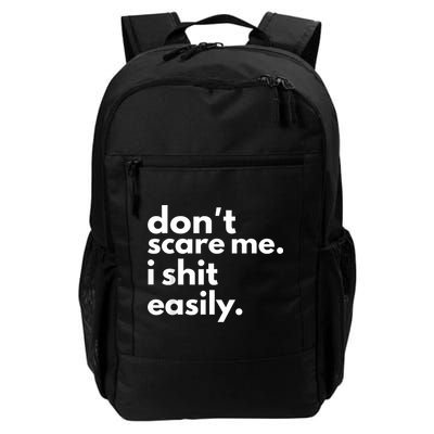 DonT Scare Me I Shit Easily Backpack