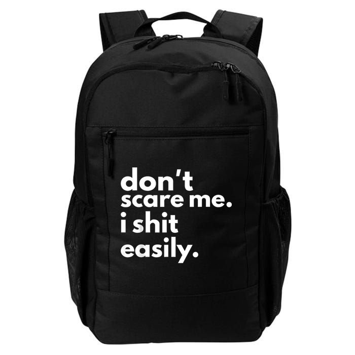 DonT Scare Me I Shit Easily Backpack