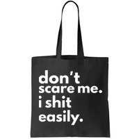 DonT Scare Me I Shit Easily Bag