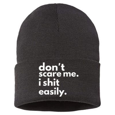 DonT Scare Me I Shit Easily Sustainable Knit Beanie